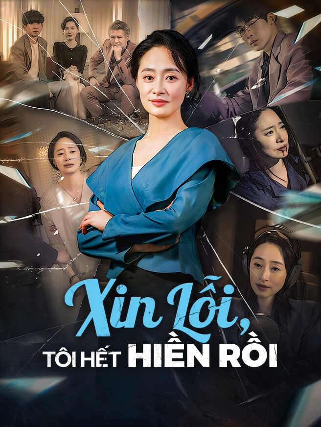 Xin Lỗi, Tôi Hết Hiền Rồi