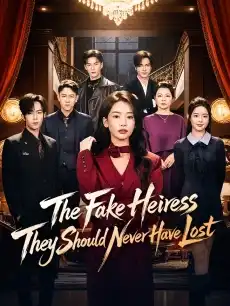 The Fake Heiress They Should Never Have Lost