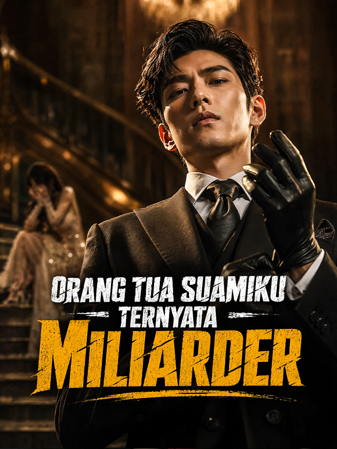 Orang Tua Suamiku Ternyata Miliarder