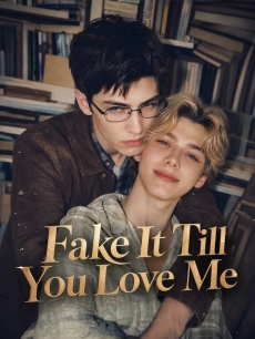 Fake It Till You Love Me