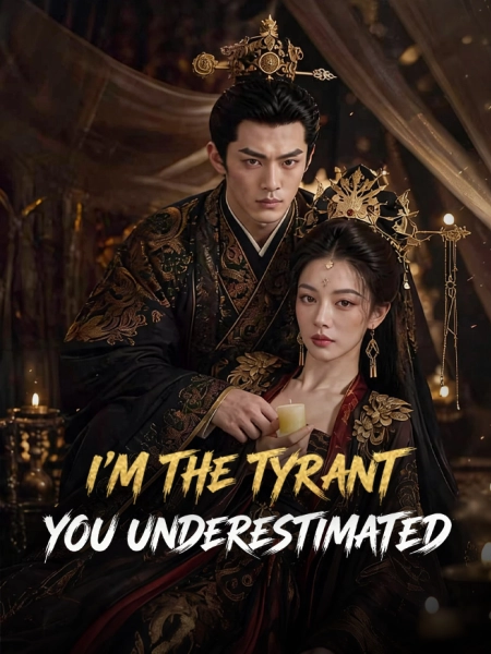 I'm the Tyrant You Underestimated