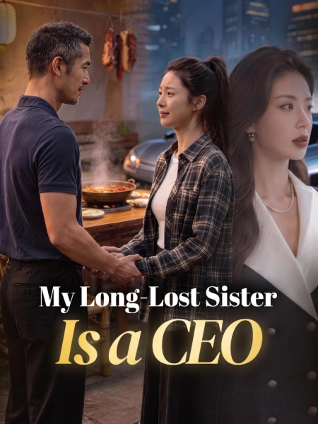 My Long-Lost Sister Is a CEO
