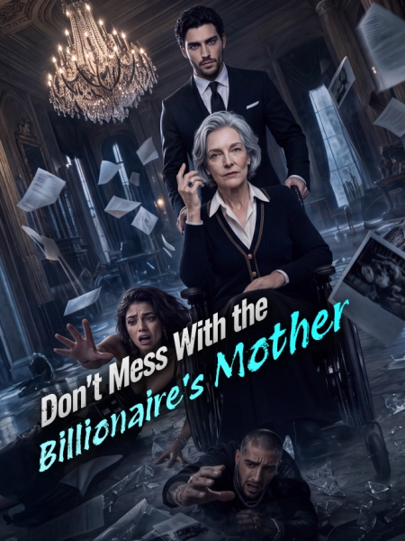 Don't Mess With the Billionaire's Mother