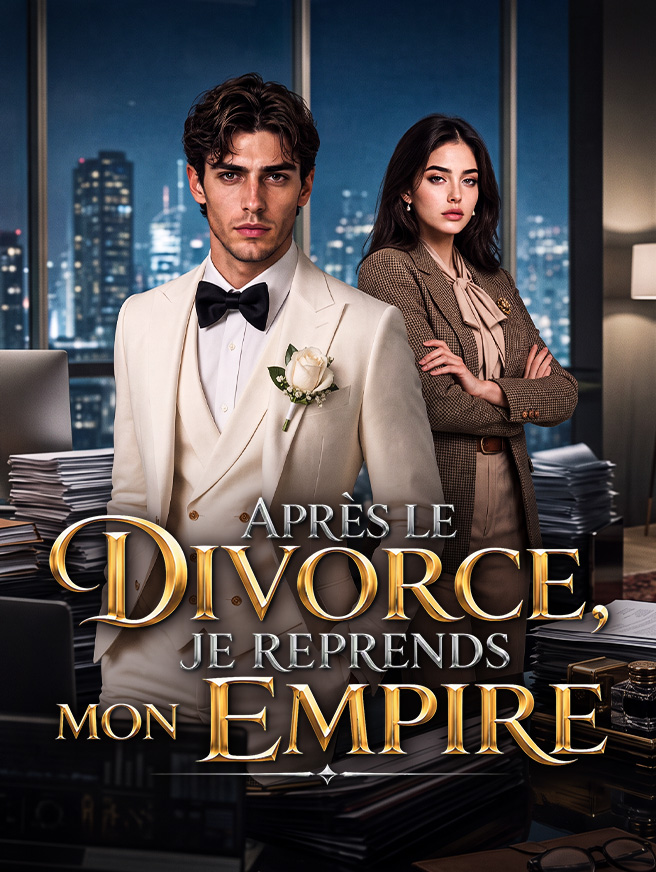Après le divorce, je reprends mon empire