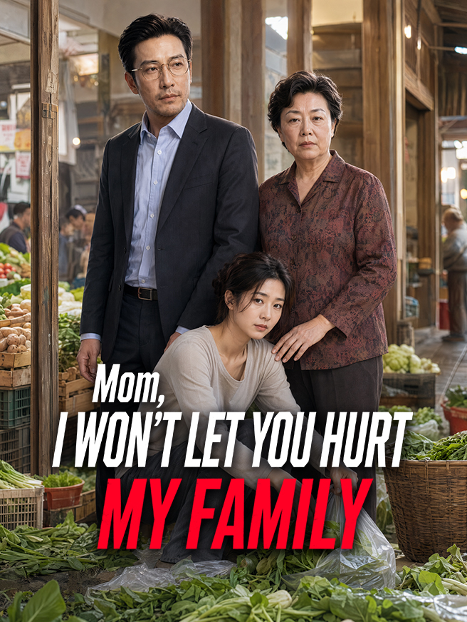 Mom, I Won't Let You Hurt My Family