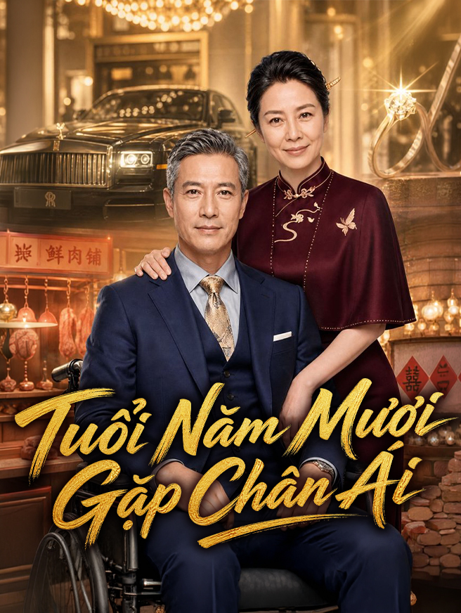 Tuổi Năm Mươi Gặp Chân Ái