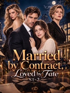 Married by Contract, Loved by Fate S1-2