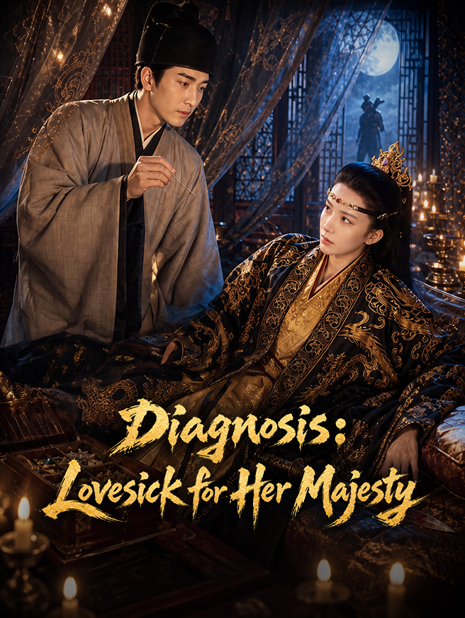 Diagnosis: Lovesick for Her Majesty