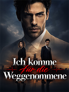 Ich komme für die Weggenommene