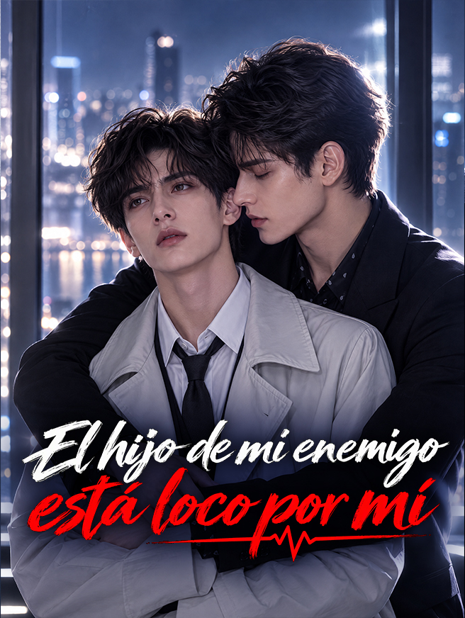 El hijo de mi enemigo está loco por mí