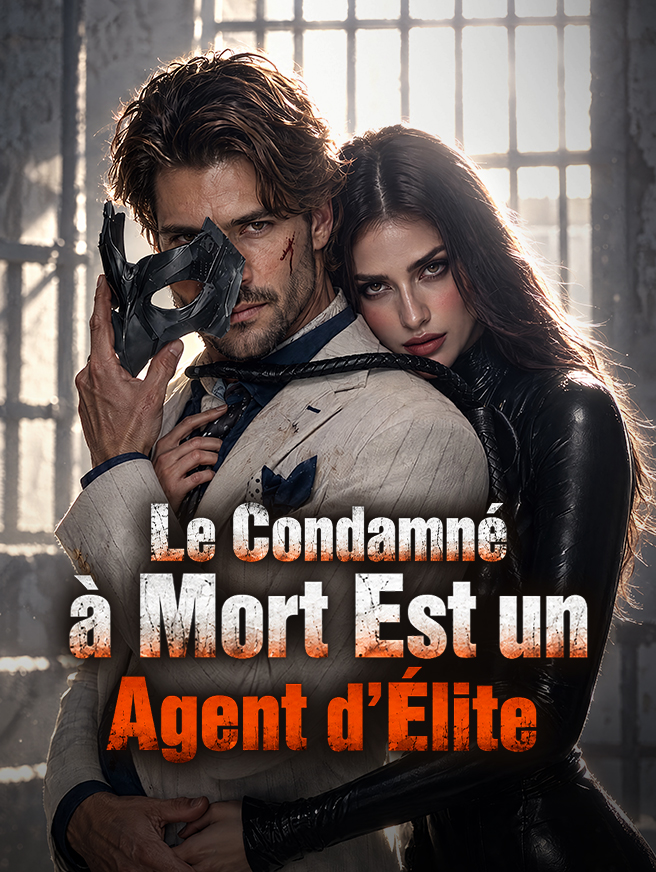 Le Condamné à Mort Est un Agent d'Élite