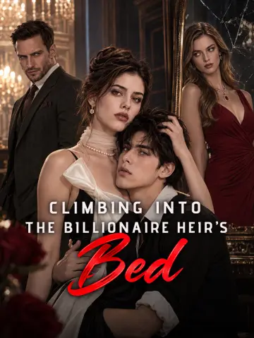 Climbing Into the Billionaire Heir's Bed