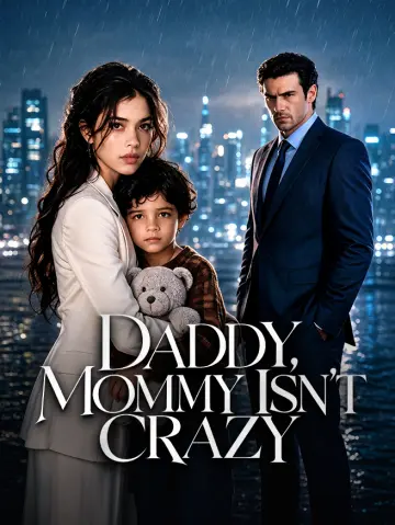 Daddy, Mommy Isn't Crazy