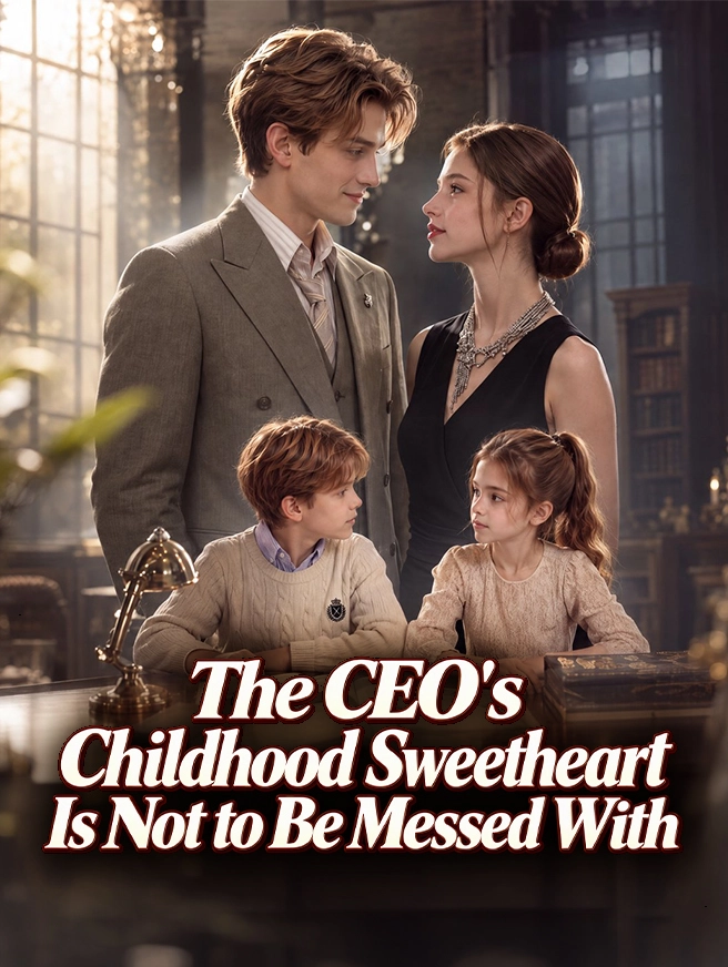 The CEO's Childhood Sweetheart Is Not to Be Messed With
